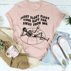 Float Your Raft Far Away From Me Tee Peachy Sunday