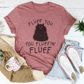 Fluff You Cat Tee - SJB-DIAMOND ELITES
