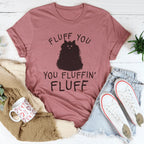 Fluff You Cat Tee - SJB-DIAMOND ELITES