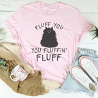Fluff You Cat Tee - SJB-DIAMOND ELITES