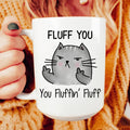 Fluff You Ceramic Mug 15 oz Peachy Sunday