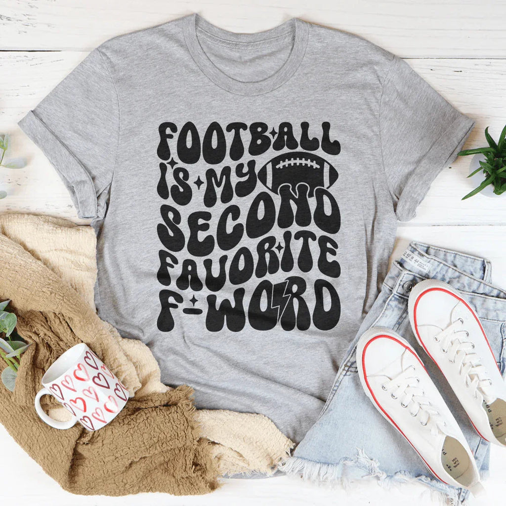 Football Is My Second Favorite F Word Tee Peachy Sunday