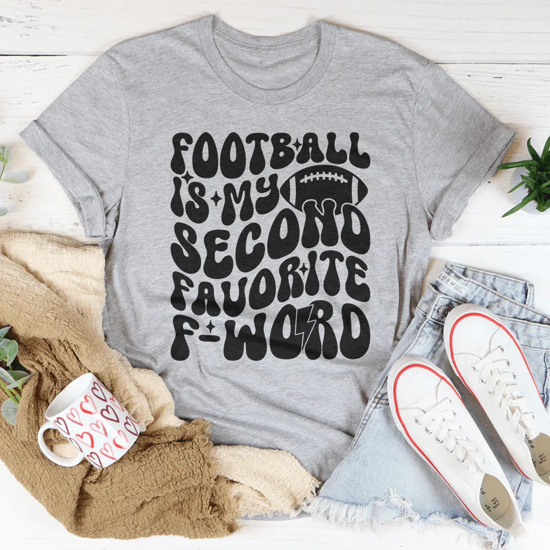 Football Is My Second Favorite F Word Tee Peachy Sunday