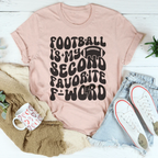 Football Is My Second Favorite F Word Tee Peachy Sunday