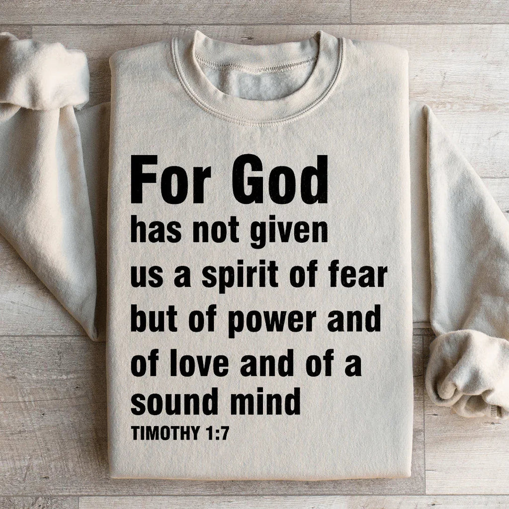 For God Has Not Given Us A Spirit Of Fear Sweatshirt Peachy Sunday