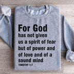 For God Has Not Given Us A Spirit Of Fear Sweatshirt Peachy Sunday
