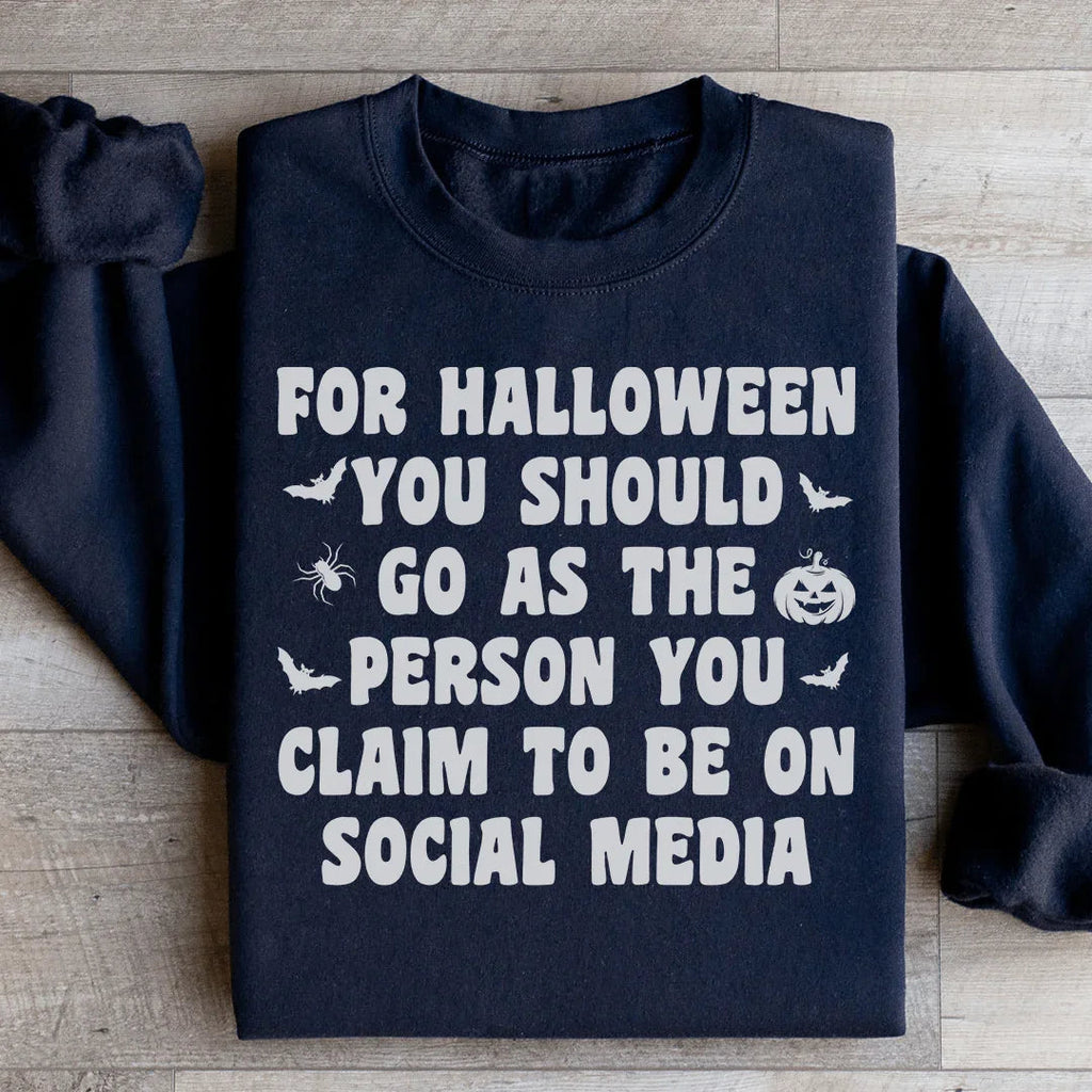 For Halloween You Should Go As Sweatshirt Peachy Sunday