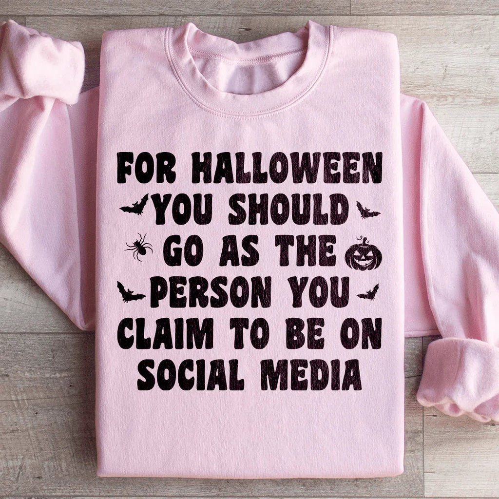 For Halloween You Should Go As Sweatshirt Peachy Sunday