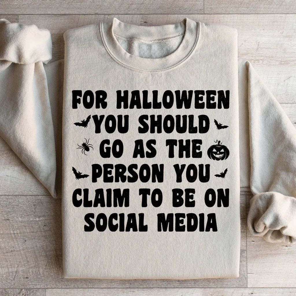 For Halloween You Should Go As Sweatshirt Peachy Sunday