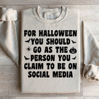 For Halloween You Should Go As Sweatshirt Peachy Sunday