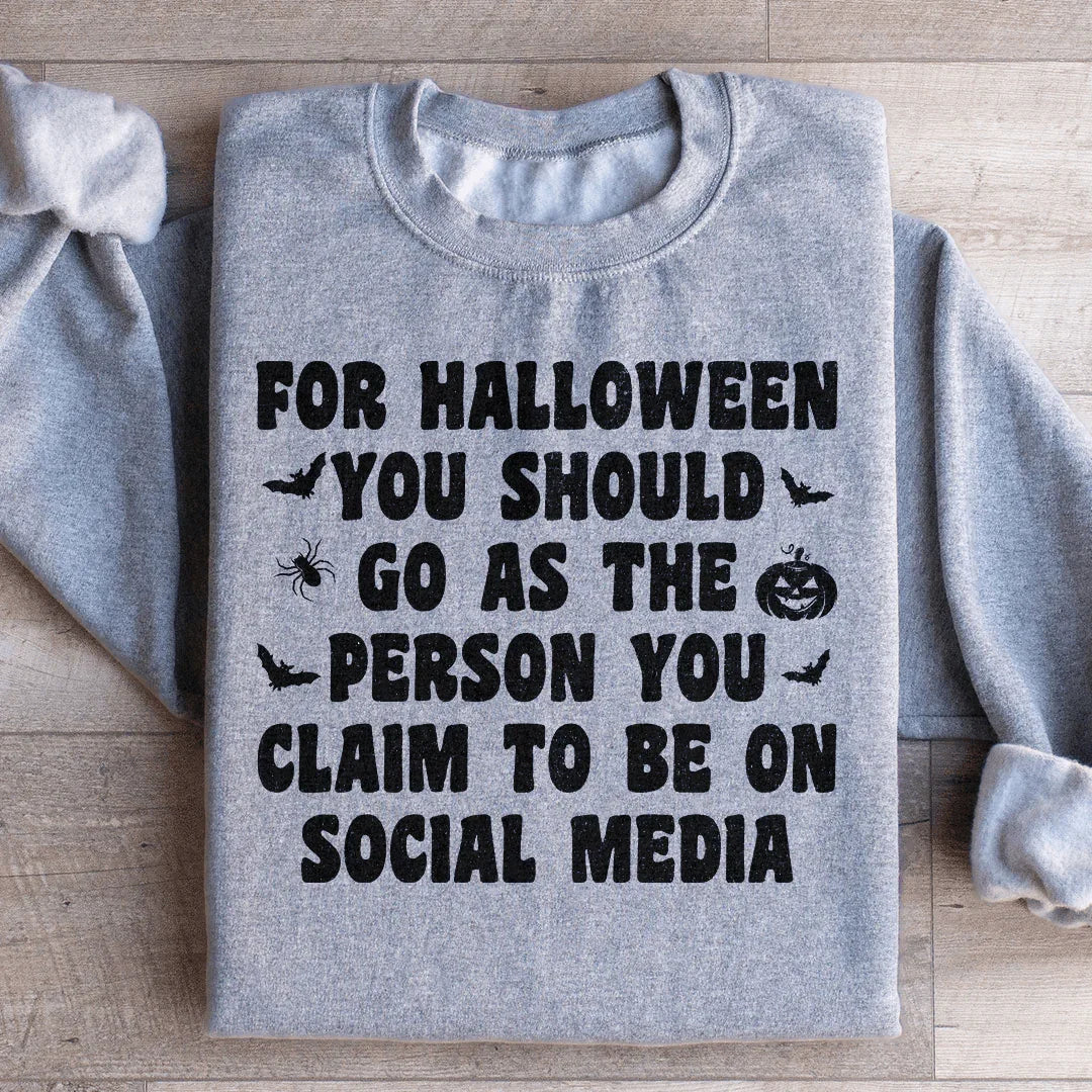 For Halloween You Should Go As Sweatshirt Peachy Sunday