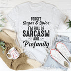 Forget Sugar & Spice Tee