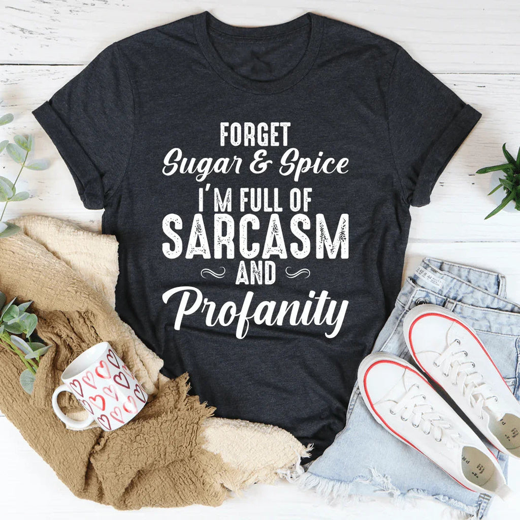 Forget Sugar & Spice Tee