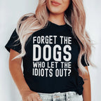 Forget The Dogs Tee - SJB-DIAMOND ELITES