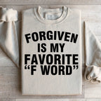 Forgiven Is My Favorite F Word Sweatshirt Peachy Sunday