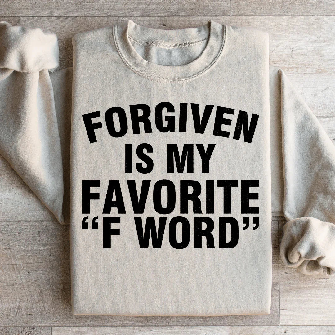 Forgiven Is My Favorite F Word Sweatshirt Peachy Sunday