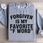 Forgiven Is My Favorite F Word Sweatshirt Peachy Sunday