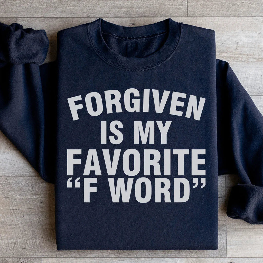 Forgiven Is My Favorite F Word Sweatshirt Peachy Sunday