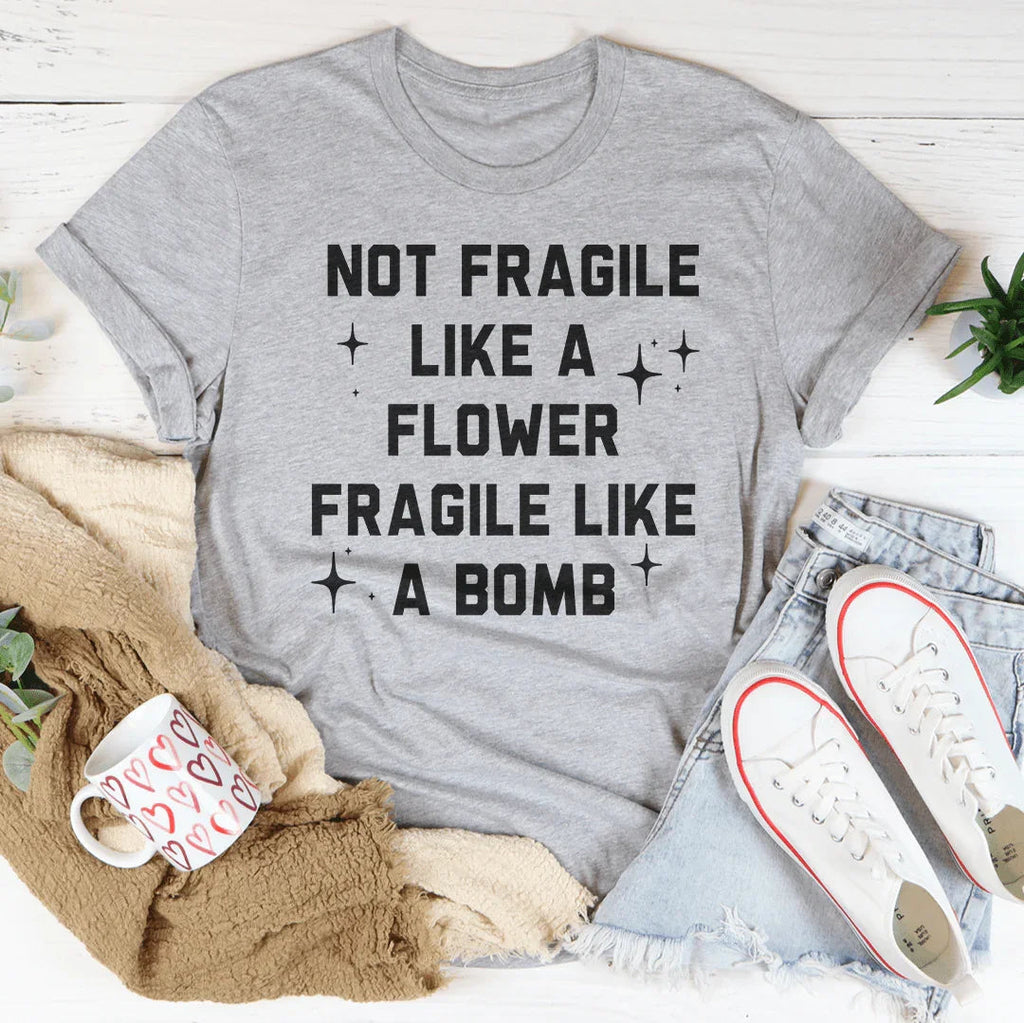 Fragile Not Like A Flower Tee - SJB-DIAMOND ELITES
