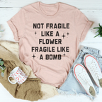 Fragile Not Like A Flower Tee - SJB-DIAMOND ELITES