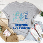 Freezing But Festive Tee