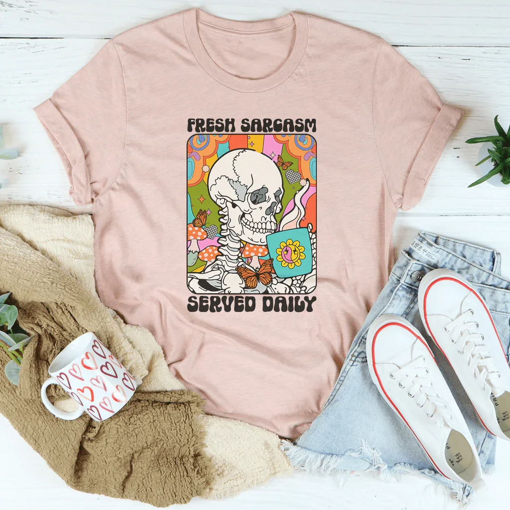 Fresh Sarcasm Served Daily Tee Peachy Sunday