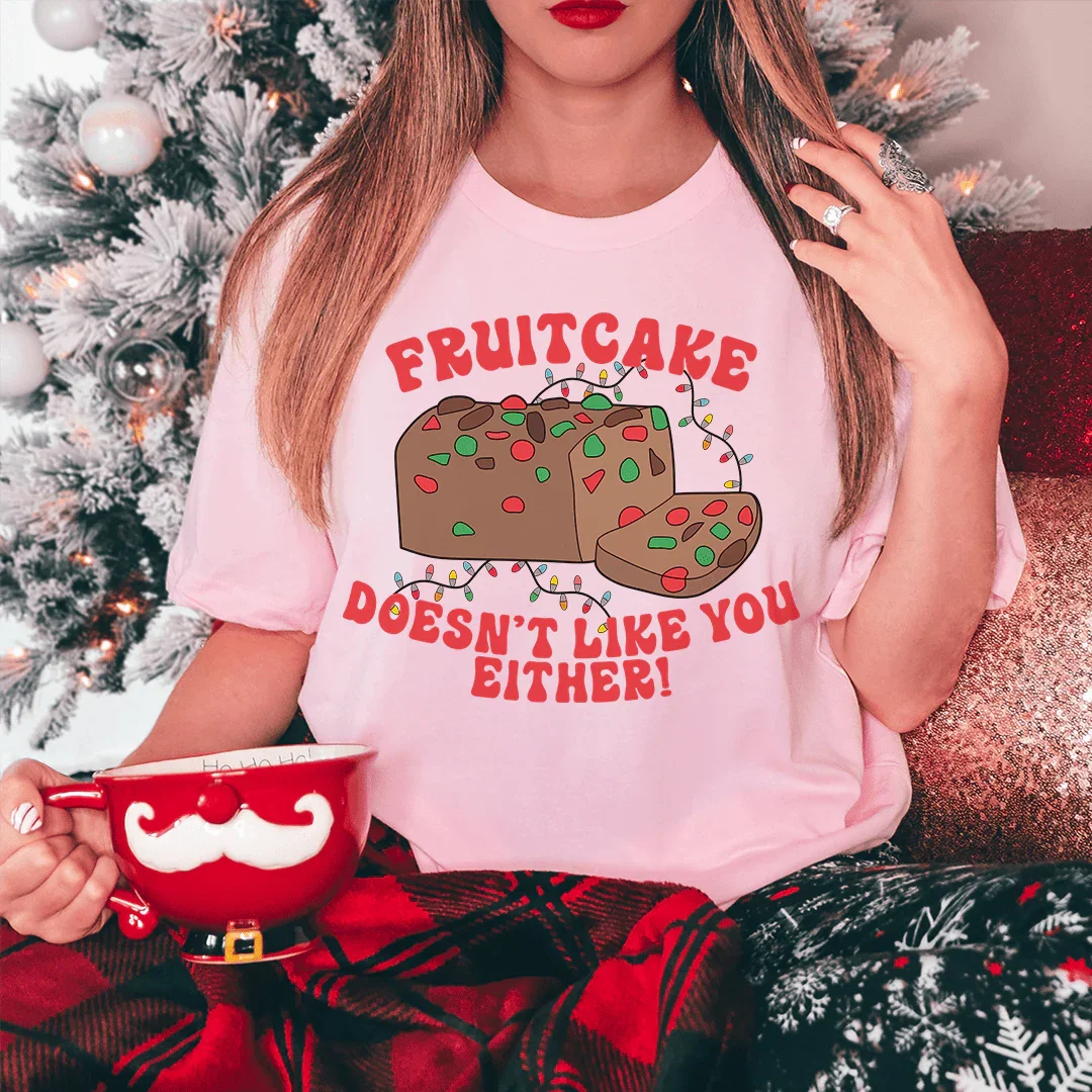 Fruitcake Doesn't Like You Either Tee Peachy Sunday