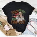 Fudge Around And Find Out Tee Peachy Sunday