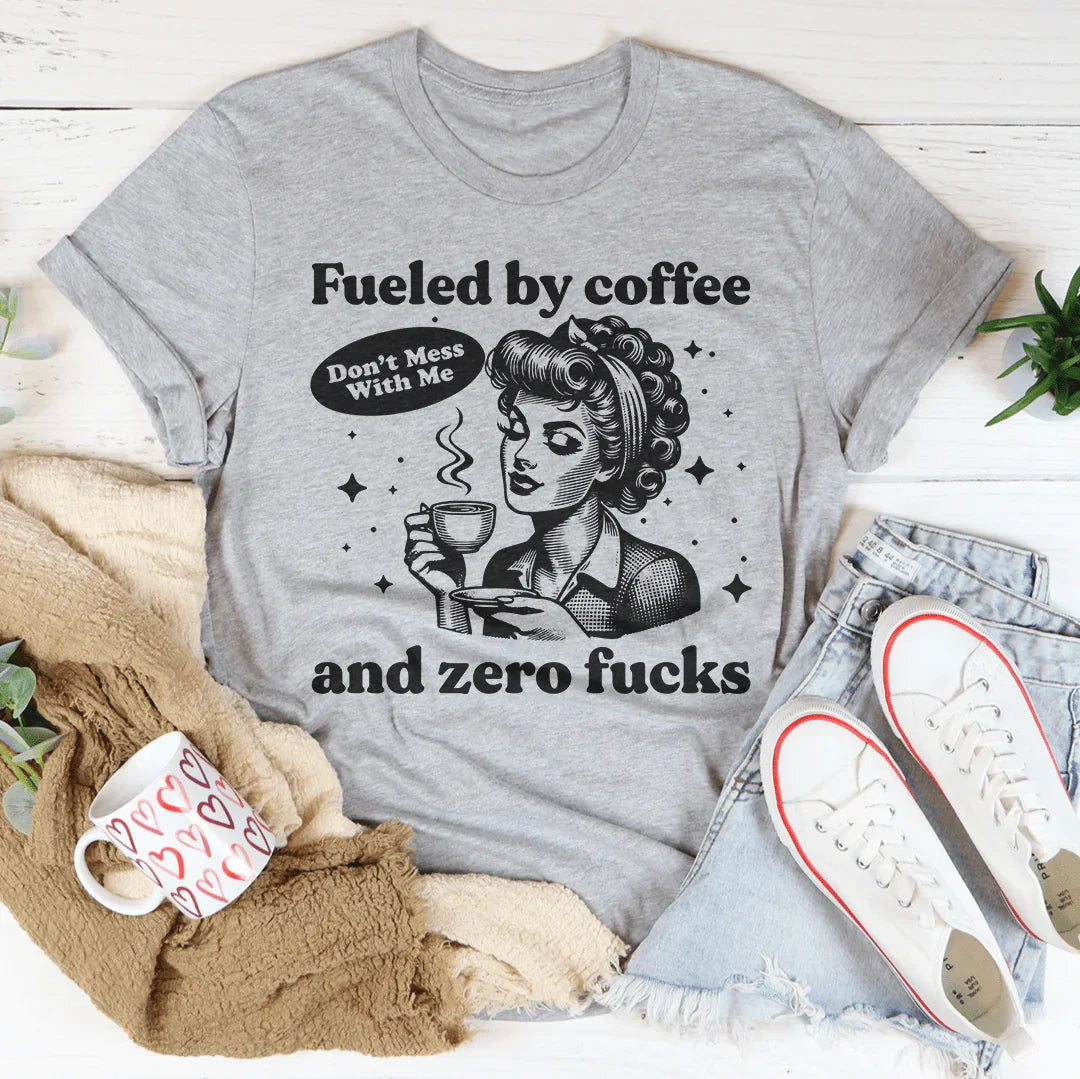 Fueled By Coffee And Zero F-cks Peachy Sunday