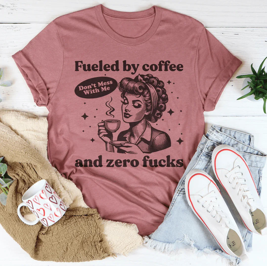 Fueled By Coffee And Zero F-cks Peachy Sunday