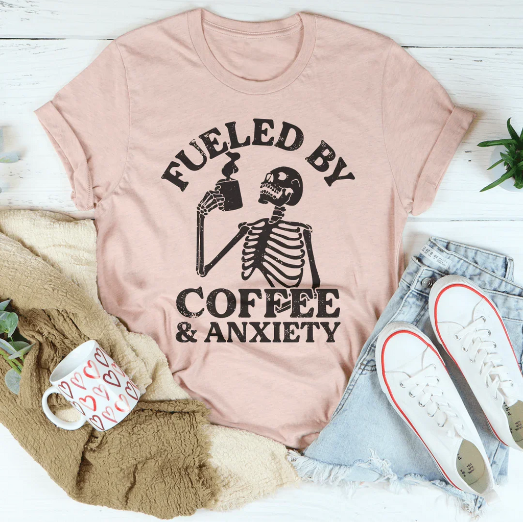Fueled By Coffee & Anxiety Tee Peachy Sunday