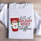 Full Of Holiday Spirit And Coffee Sweatshirt