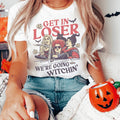 Get In Loser We're Going Witchin' Tee Peachy Sunday