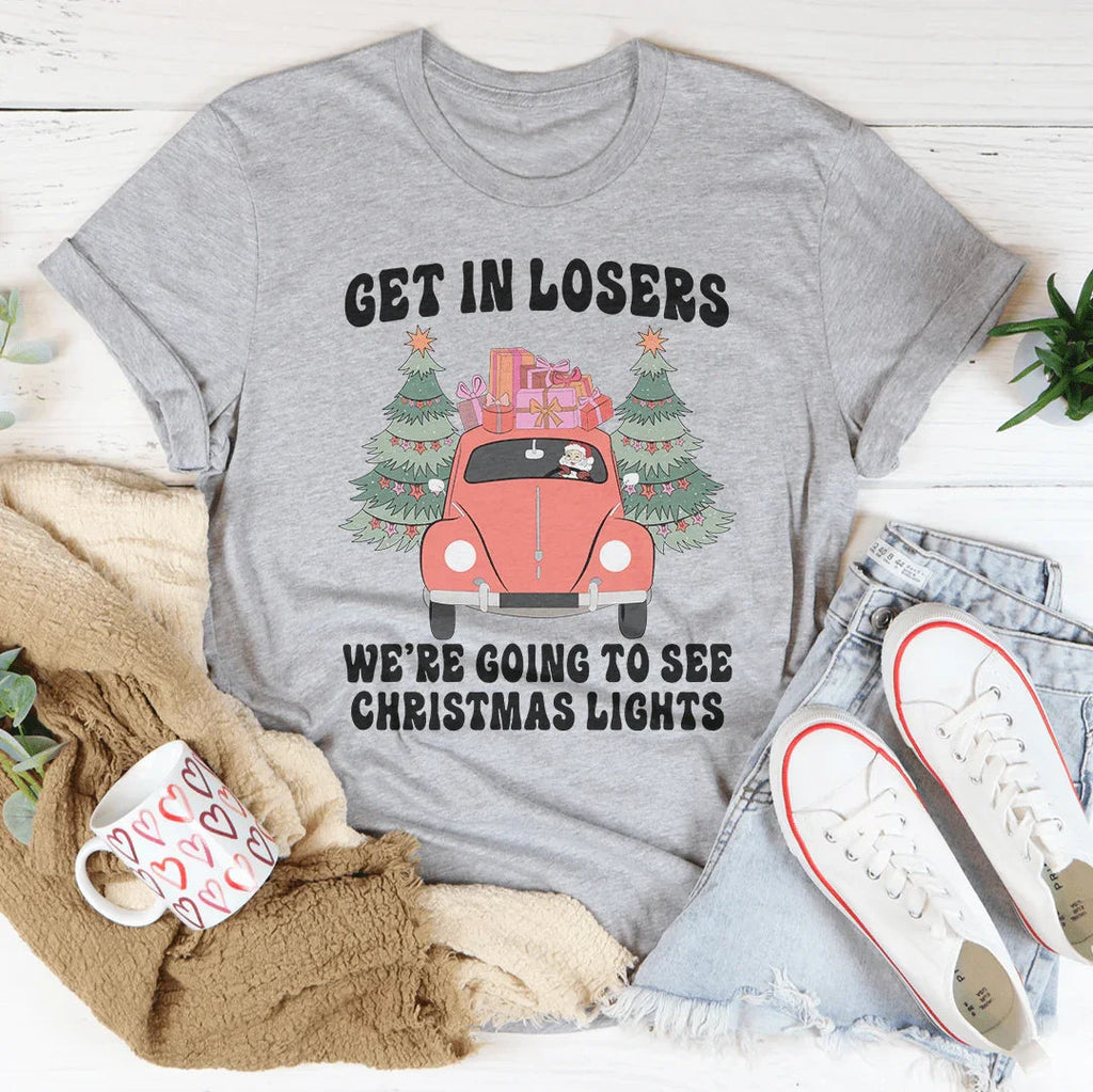 Get In Losers We're Going To See Christmas Lights Tee Peachy Sunday