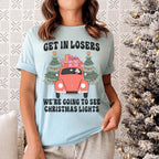 Get In Losers We're Going To See Christmas Lights Tee Peachy Sunday