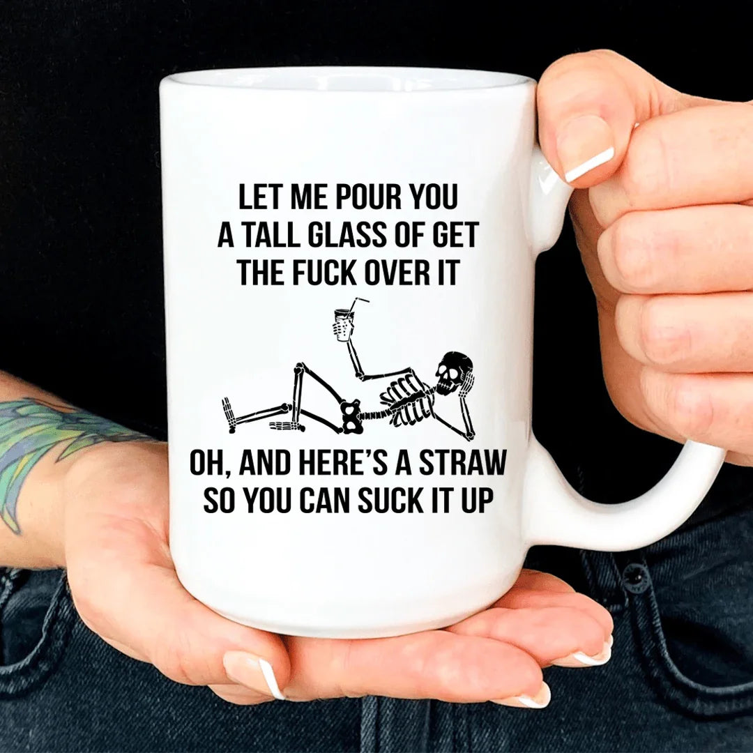 Get Over It Skeleton Mug Peachy Sunday