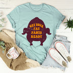 Get Your Fat Pants Ready Tee