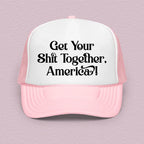 Get Your Shit Together America Trucker Hat