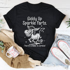 Giddy Up Sparkle Farts There's Chaos To Spread Tee