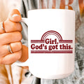 Girl God's Got This Ceramic Mug 15 oz Peachy Sunday