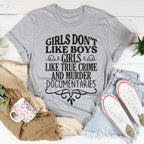 Girls Like True Crime & Murder Documentaries Tee Peachy Sunday