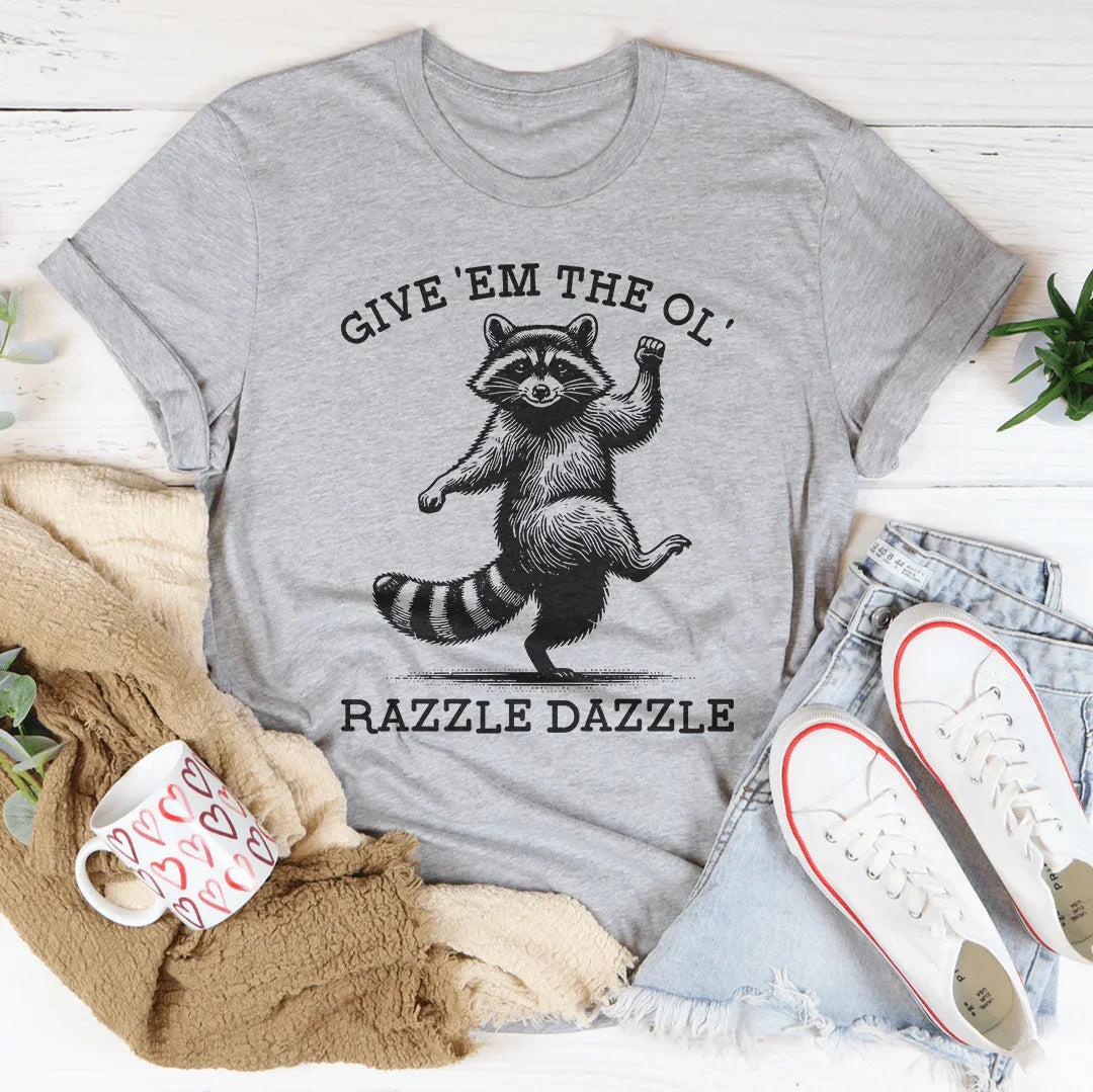 Give 'Em The Ol' Razzle Dazzle Tee Peachy Sunday