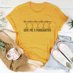 Give Me 5 Margaritas Tee Peachy Sunday