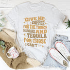 Give Me Coffee For The Things I Can Change Tee Peachy Sunday
