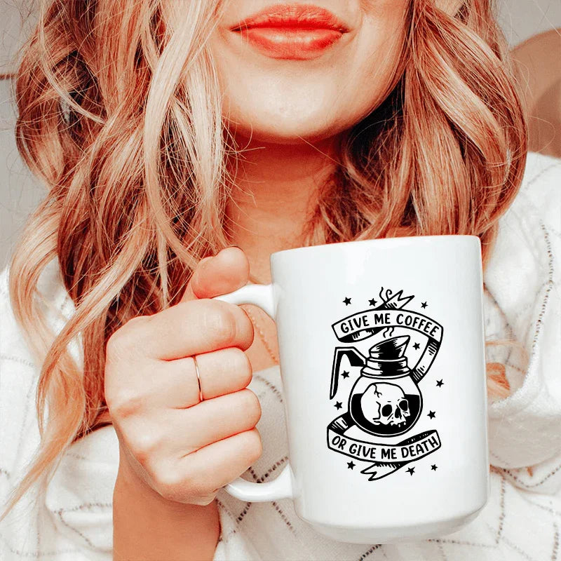 Give Me Coffee Or Give Me Death Ceramic Mug 15 oz Peachy Sunday