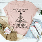 Give Me The Strength To Walk Away Tee Peachy Sunday