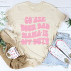 Go Ask Your Dad Mama Is Off Duty Tee Peachy Sunday