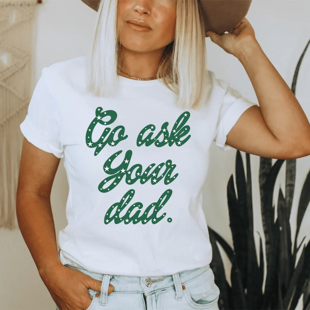 Go Ask Your Dad Tee - SJB-DIAMOND ELITES