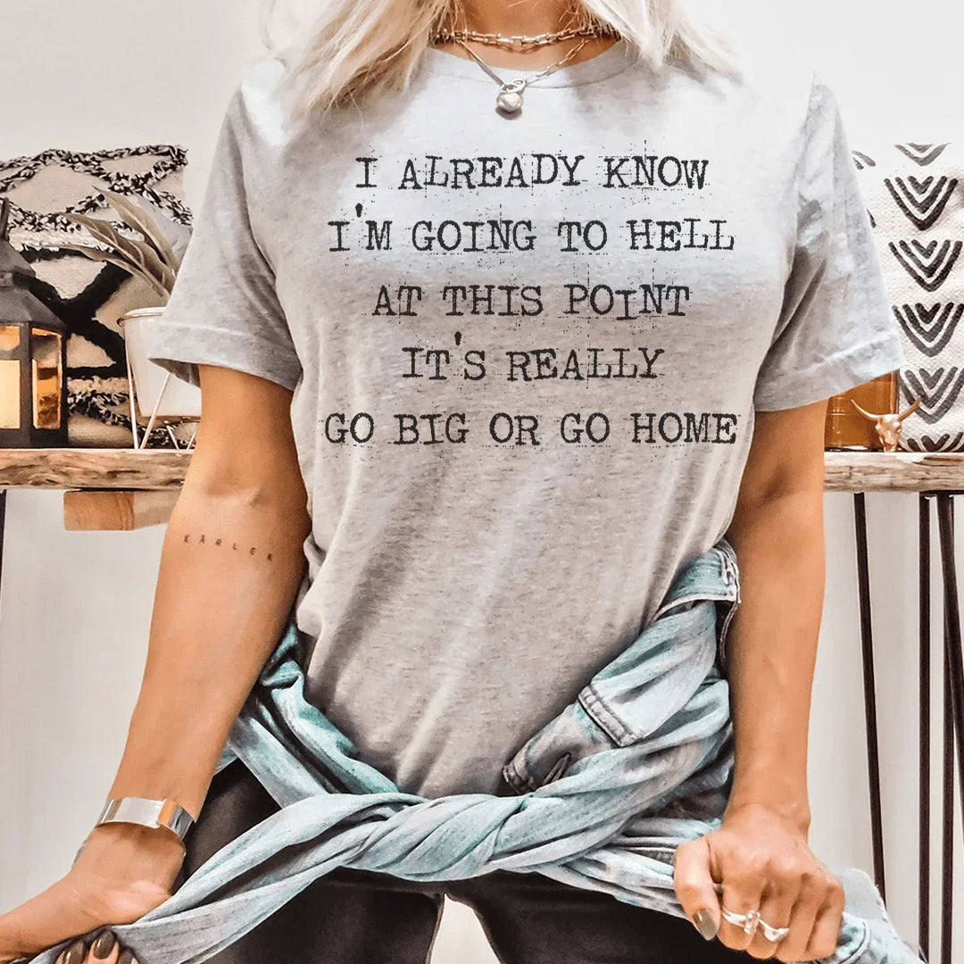 Go Big Or Go Home Tee Peachy Sunday