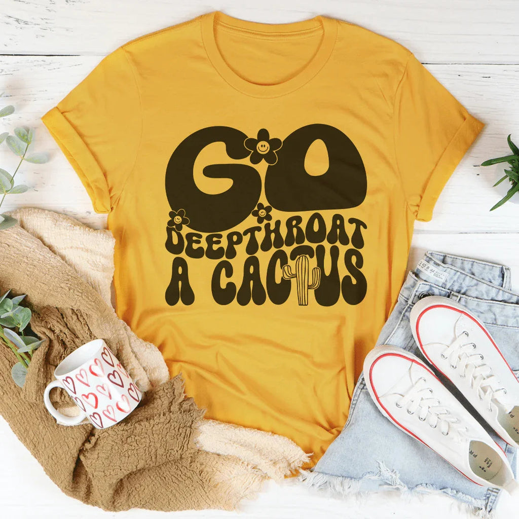 Go Deepthroat A Cactus Tee Peachy Sunday